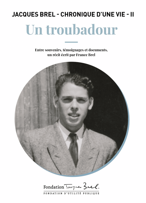 Chronique d’une vie, tome II – Un troubadour